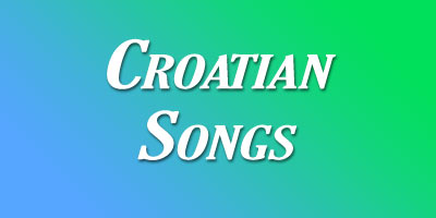 Croatian Songs Lyrics